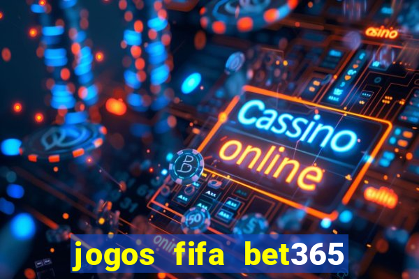 jogos fifa bet365 8 minutos